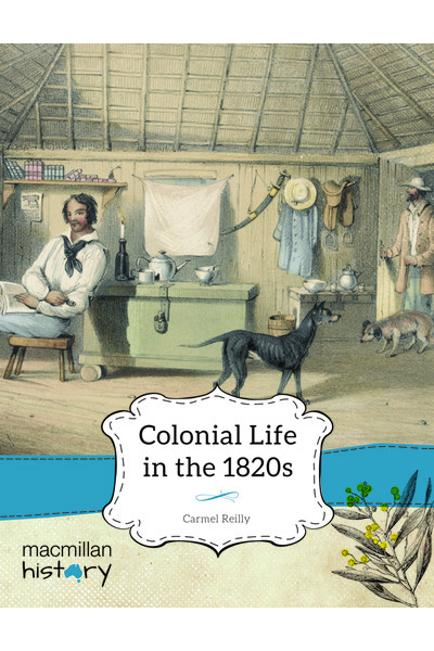 Macmillan History - Year 5: Non-Fiction Topic Book - Colonial Life in the 1820s (Pack of 6)