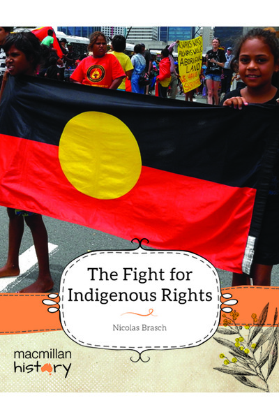 Macmillan History - Year 6: Non-Fiction Topic Book - The Fight for Indigenous Rights (Single Title)
