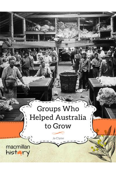 Macmillan History - Year 6: Non-Fiction Topic Book - Groups Who Helped Australia to Grow (Single Title)