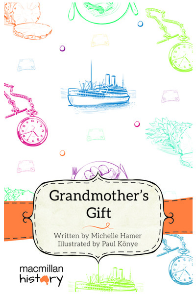 Macmillan History - Year 6: Narrative Topic Book - Grandmother's Gift (Single Title)