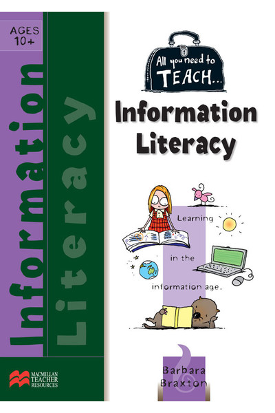 All You Need to Teach - Information Literacy: Ages 10+