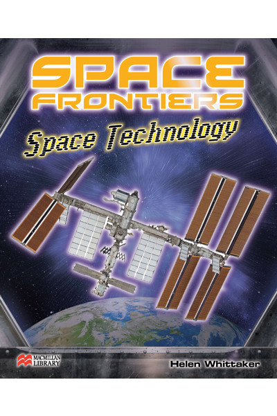 Thinking Themes - Space Frontiers: Hardback Book - Space Technology
