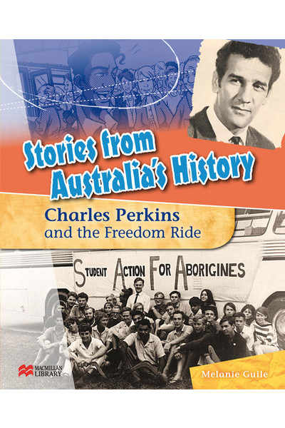 Stories from Australia's History - Set 2: Charles Perkins and The Freedom Ride