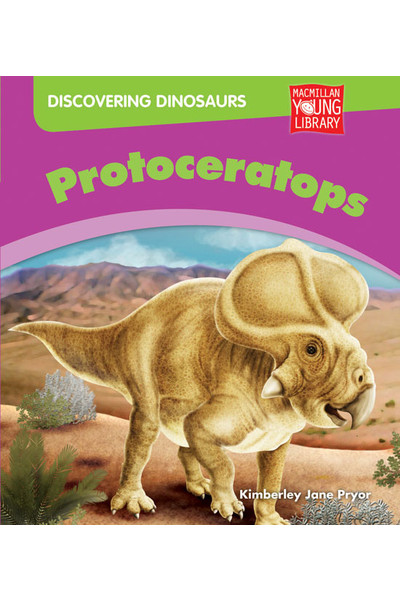Thinking Themes - Discovering Dinosaurs: Hardback Book - Protoceratops