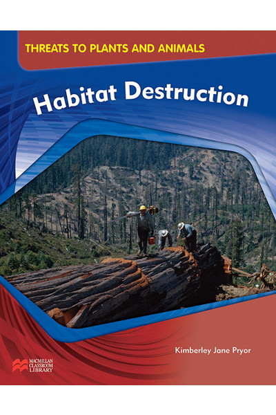 Threats to Plants and Animals - Habitat Destruction (x5)