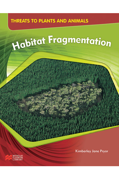 Threats to Plants and Animals - Habitat Fragmentation (x5)