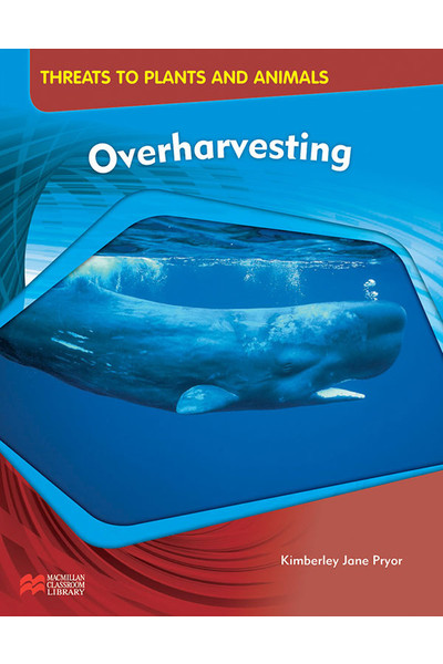 Threats to Plants and Animals - Overharvesting (x5)