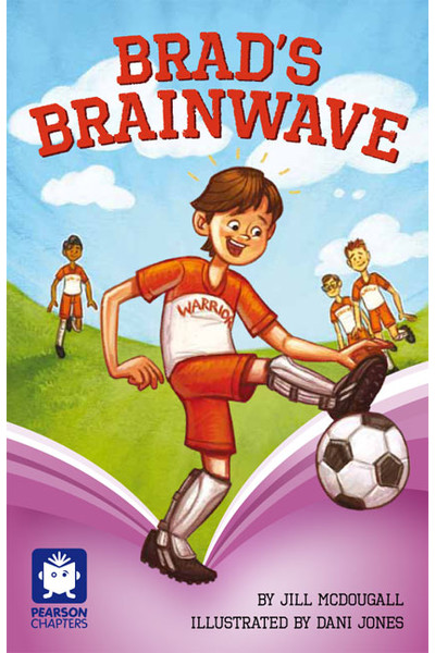 Pearson Chapters - Year 5: Brad's Brainwave
