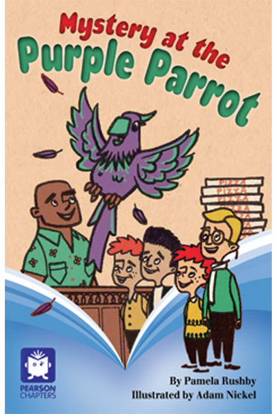 Pearson Chapters - Year 4: Mystery at the Purple Parrot (Reading Level 29-30 / F&P Levels T-U)