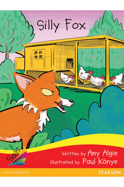 Sails - Early Level 1 (Red Bridging Yellow): Silly Fox (Reading Level 5-6 / F&P Level D)