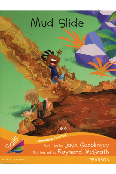 Sails - Additional Fluency (Orange):Mud Slide (Reading Level 15 / F&P Level I)