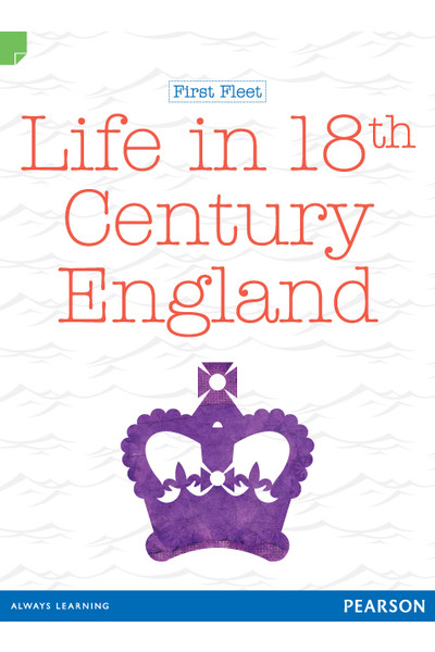 Discovering History - Middle Primary: First Fleet (Life in 18th Century England) - Reading Level 28 / F&P Level S