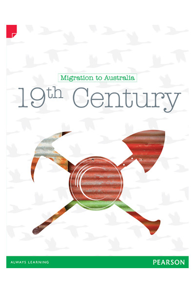 Discovering History - Upper Primary: 19th Century (Migration To Australia) 
