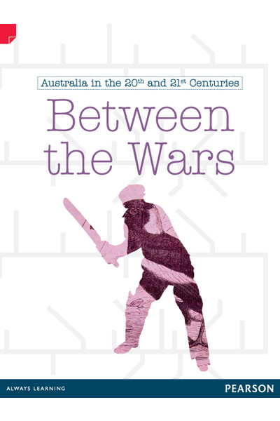 Discovering History - Upper Primary: Between The Wars (Australian In The 20th and 21st Centuries) 
