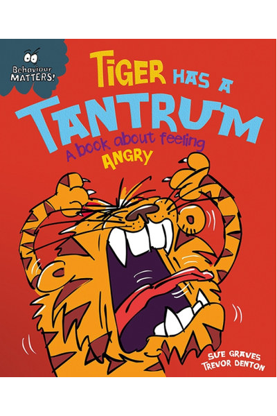 Behaviour Matters: Tiger Has a Tantrum
