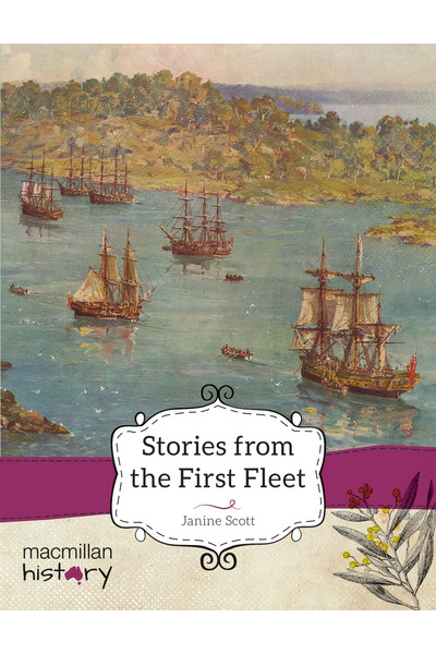 Macmillan History - Year 4: Non-Fiction Topic Book - Stories from the First Fleet (Pack of 6)