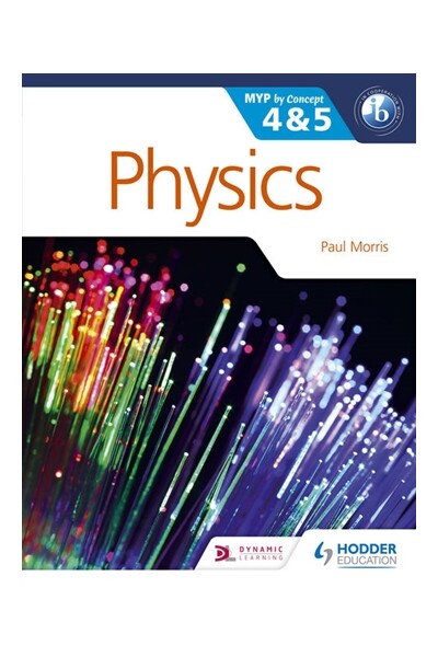 Sciences for the IB: MYP by Concept 4 & 5 - Physics