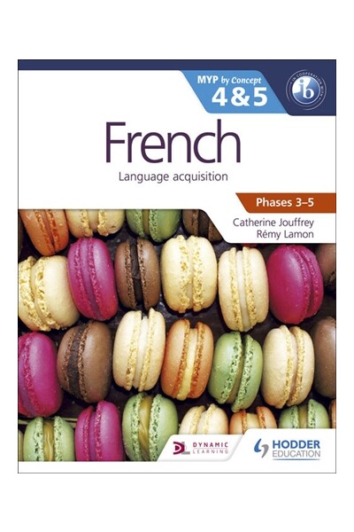 French for the IB: MYP by Concept 4&5 - Phases 3-5