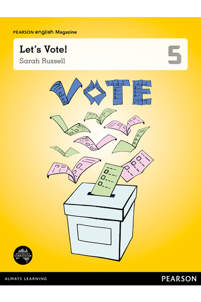 Pearson English Year 5: Let’s Vote! - Student Magazine