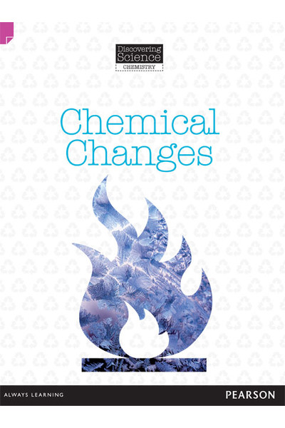 Discovering Science (Chemistry) - Upper Primary: Chemical Changes (Reading Level 30 / F&P Level U)