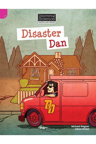 Discovering Science (Earth and Space) - Upper Primary: Disaster Dan (Reading Level 30 / F&P Level U)