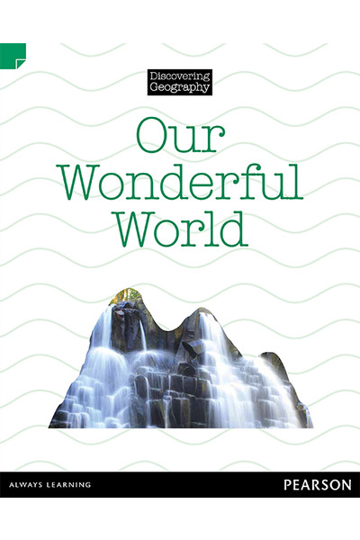Discovering Geography (Lower Primary) - Nonfiction Topic Book: Our Wonderful World (Reading Level 11 / F&P Level G)