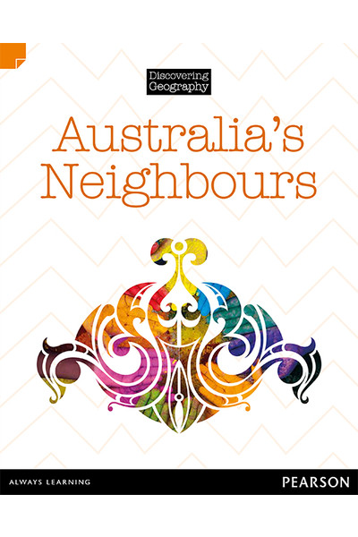 Discovering Geography (Middle Primary) - Nonfiction Topic Book: Australia's Neighbours (Reading Level 27 / F&P Level R)
