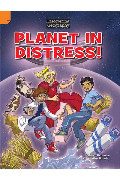 Discovering Geography (Middle Primary) - Comic Topic Book: Planet in Distress! (Reading Level 28 / F&P Level S)