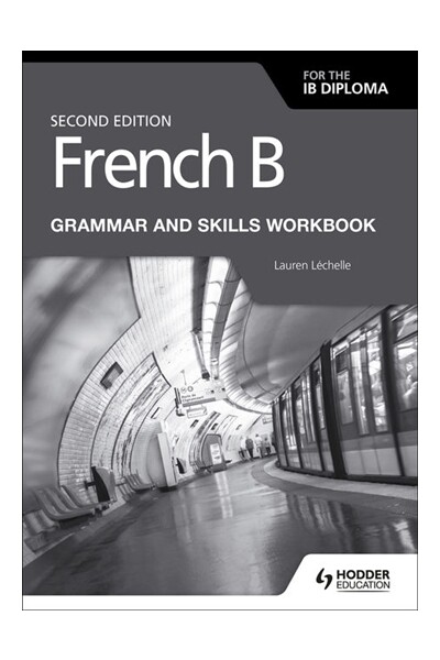French B for the IB Diploma - Grammar and Skills Workbook