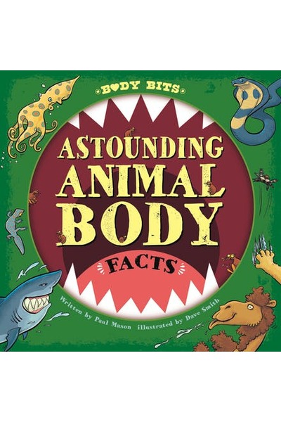Body Bits: Astounding Animal Body Facts
