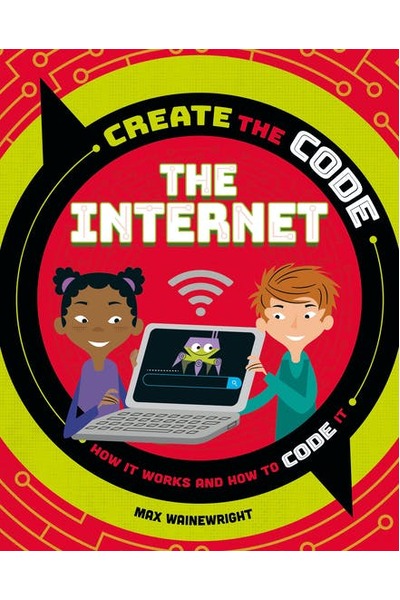 Create the Code: The Internet 