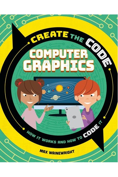 Create the Code: Computer Graphics