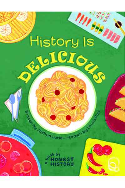 Honest History: History is Delicious (Hardback)
