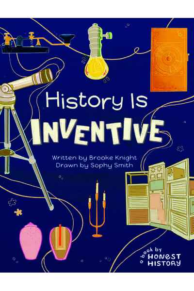 Honest History: History is Inventive (Hardback)