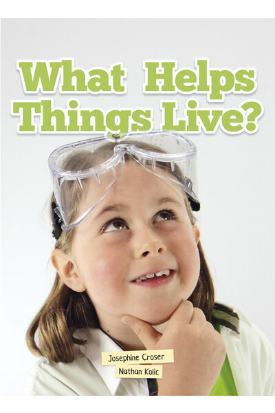 What Helps Things Live?