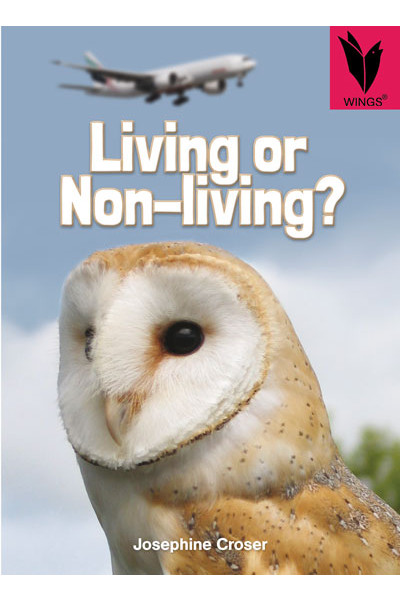 WINGS Science – Biological Science: Living or Non-living? (Level 24)