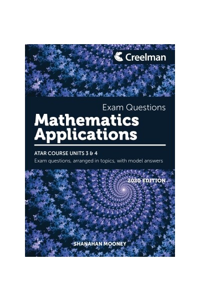 Creelman Exam Questions 2020 - Mathematics Applications: ATAR Course Units 3 & 4