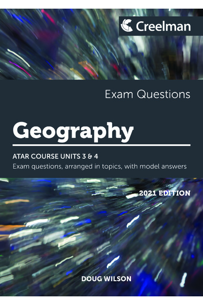Creelman Exam Questions 2021 - Geography: ATAR Course Units 3 & 4