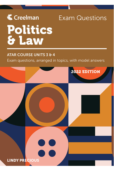 Creelman Exam Questions 2022 - Politics and Law: ATAR Course Units 3 & 4