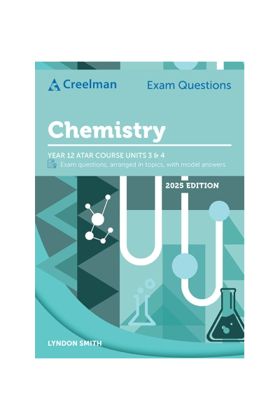 Creelman Exam Questions 2025 - Chemistry: ATAR Course Units 3 & 4 (Year 12)