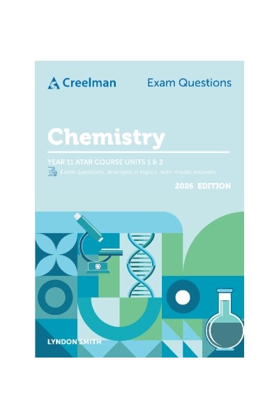 Creelman Exam Questions 2026 - Chemistry: ATAR Course Units 1 & 2 (Year 11)