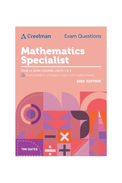 Creelman Exam Questions 2026 - Mathematics Specialist: ATAR Course Units 1 & 2 (Year 11)