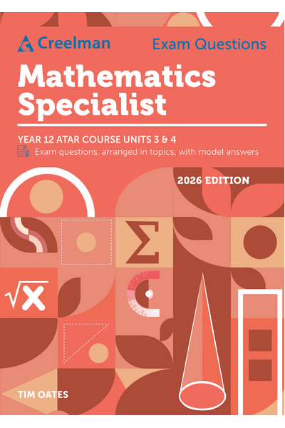 Creelman Exam Questions 2026 - Mathematics Specialist ATAR Course Units 3 & 4 (Year 12)