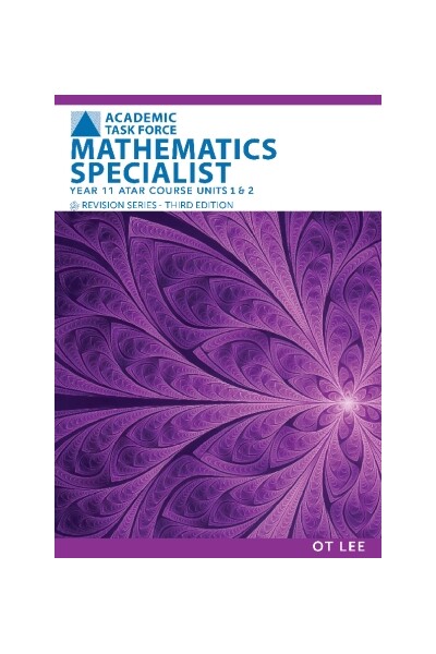 Year 11 ATAR Course Revision Series Units 1 & 2 - Mathematics Specialist (Third Edition)
