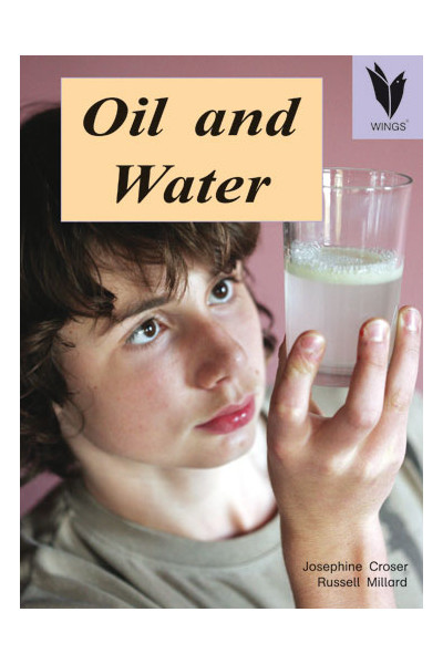 WINGS Science – Chemical Science: Oil and Water (Level 21)
