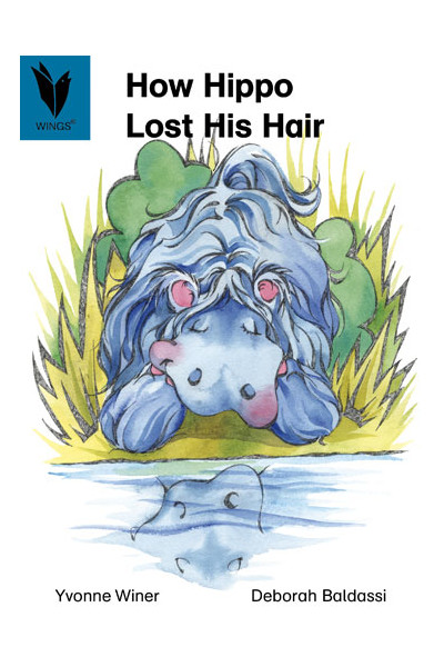 WINGS - Traditional Tales: How Hippo Lost His Hair (Level 17)