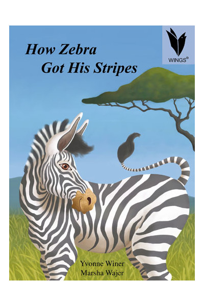WINGS - Traditional Tales: How Zebra Got His Stripes (Level 19)