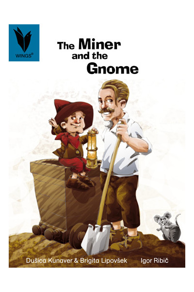 WINGS - Traditional Tales: The Miner and the Gnome (Level 16)
