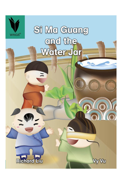 WINGS - Traditional Tales: Si Ma Guang and the Water Jar (Level 13)