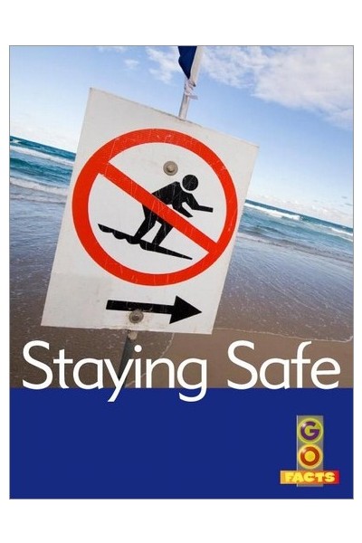 Go Facts - Healthy Bodies: Staying Safe